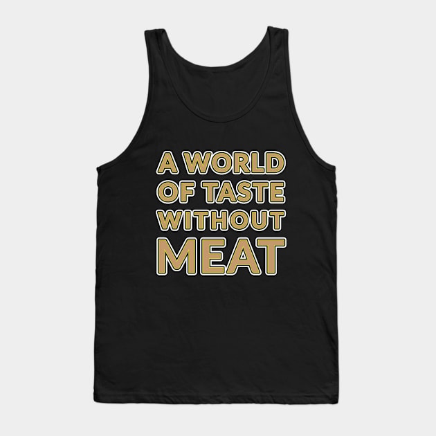 Meatless Marvels: A World of Flavor" Tank Top by EKSU17